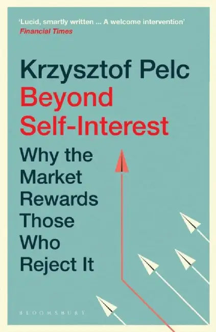 Beyond Self-Interest by Krzysztof Pelc