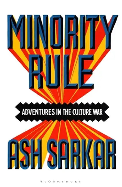 Minority Rule by Ash Sarkar