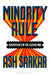 Minority Rule by Ash Sarkar