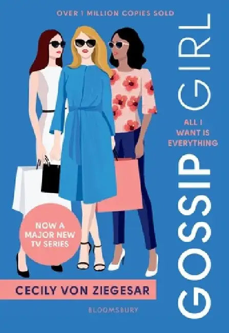Gossip Girl: All I Want Is Everything by Cecily von Ziegesar