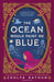 The Ocean Would Paint Me Blue by Zoulfa Katouh