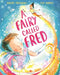 A Fairy Called Fred by Robert Tregoning
