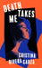 Death Takes Me by Cristina Rivera Garza