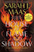 House of Flame and Shadow: The INTERNATIONAL BESTSELLER and the smouldering third book in the Crescent City series, from the creator of ACOTAR by Sarah J. Maas