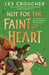 Not for the Faint of Heart by Lex Croucher