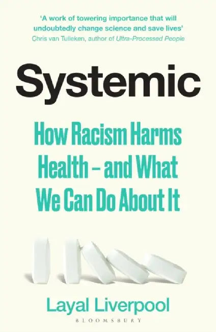 Systemic by Dr Layal Liverpool
