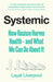 Systemic by Dr Layal Liverpool