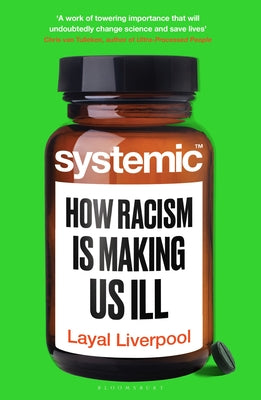 Systemic by Dr Layal Liverpool