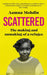 Scattered by Aamna Mohdin