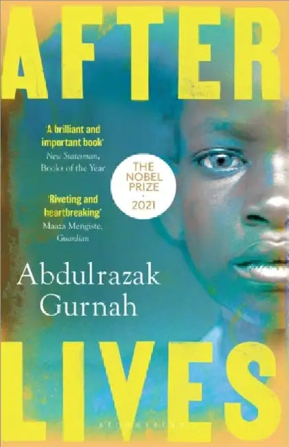 Afterlives: By the winner of the Nobel Prize in Literature 2021 by Abdulrazak Gurnah