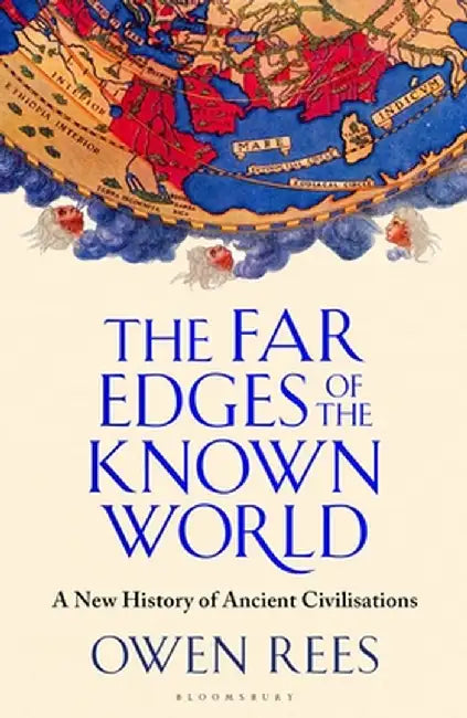 The Far Edges of the Known World by Dr Owen (Birmingham Newman University, UK) Rees