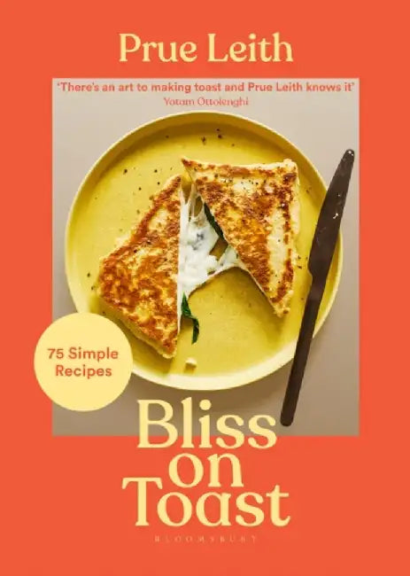 Bliss on Toast by Prue Leith