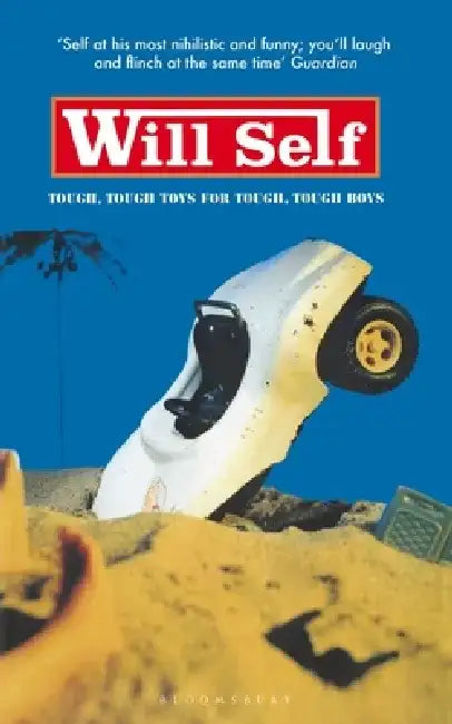 Tough Tough Toys for Tough Tough Boys by Will Self