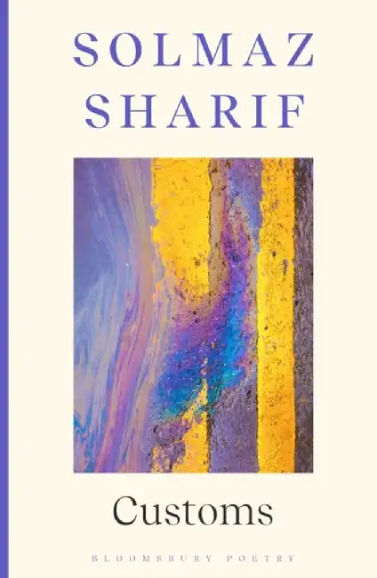Customs by Solmaz Sharif