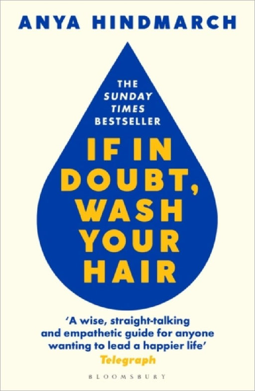 If In Doubt, Wash Your Hair by Anya Hindmarch