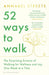 52 Ways to Walk by Annabel Streets