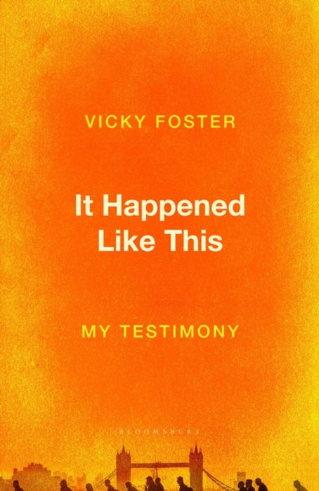 It Happened Like This by Vicky Foster