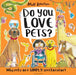 Do You Love Pets? by Matt Robertson