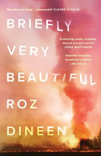 Briefly Very Beautiful by Roz Dineen