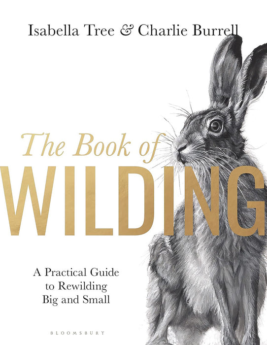 The Book of Wilding: A Handbook to Restoring Nature