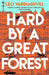 Hard by a Great Forest by Leo Vardiashvili