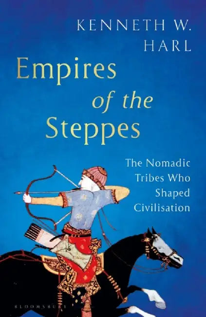 Empires of the Steppes by Harl Kenneth W. Harl