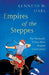 Empires of the Steppes by Harl Kenneth W. Harl