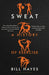 Sweat by Mr. Bill Hayes