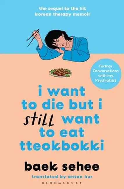 I Want to Die but I Still Want to Eat Tteokbokki by Baek Sehee