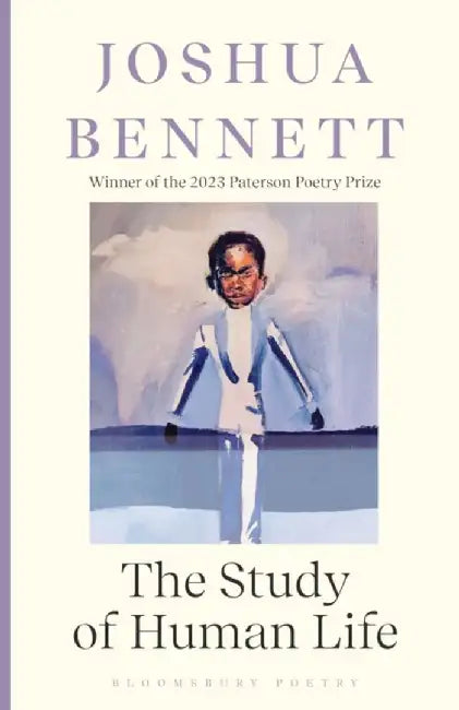 The Study of Human Life by Joshua Bennett