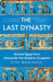The Last Dynasty by Toby Wilkinson