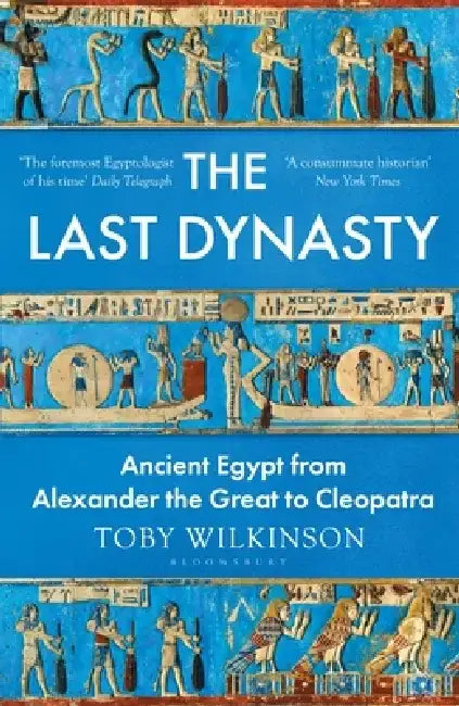 The Last Dynasty by Toby Wilkinson