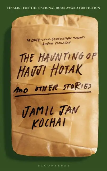 The Haunting of Hajji Hotak by Jamil Jan Kochai