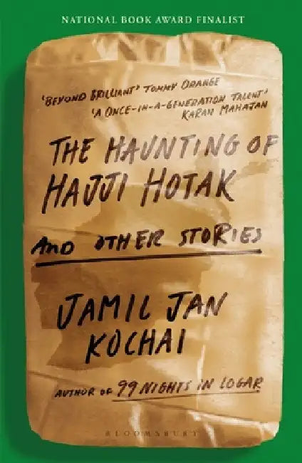 The Haunting of Hajji Hotak by Jamil Jan Kochai