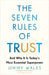 The Seven Rules of Trust: Why It Is Today's Most Essential Superpower by Jimmy Wales