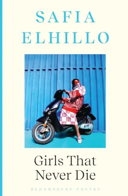 Girls that Never Die by Safia Elhillo