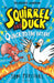 Squirrel and Duck: Quack to the Future by Tom Percival