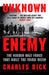 Unknown Enemy: The Hidden Nazi Force That Built the Third Reich by Dr Charles (Independent Scholar, UK) Dick