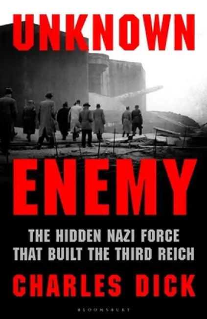 Unknown Enemy by Dr Charles (Independent Scholar, UK) Dick