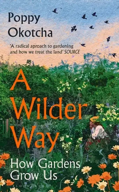 A Wilder Way by Poppy Okotcha