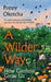 A Wilder Way by Poppy Okotcha