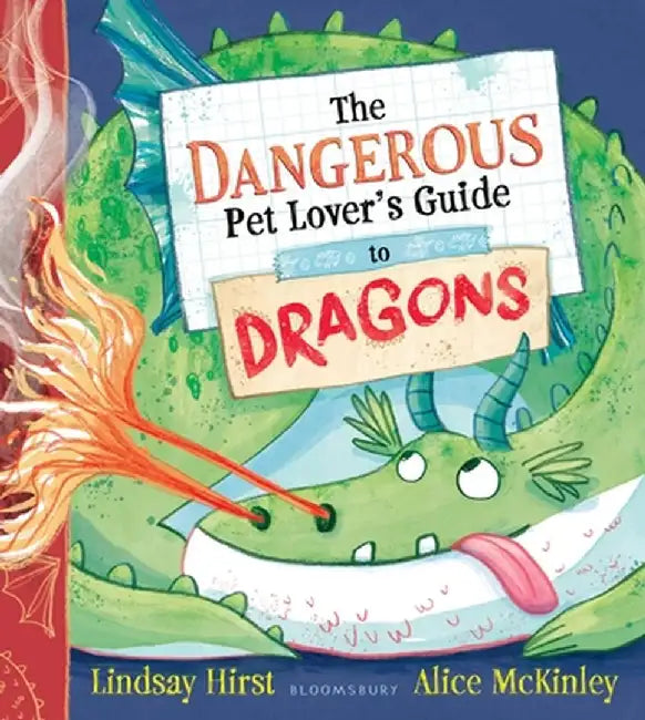 The Dangerous Pet Lover's Guide to Dragons by Lindsay Hirst