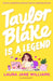 Taylor Blake Is a Legend by Laura Jane Williams