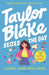 Taylor Blake Seizes the Day by Laura Jane Williams