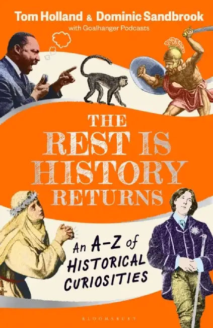 The Rest is History Returns by Dominic (Historian) Sandbrook