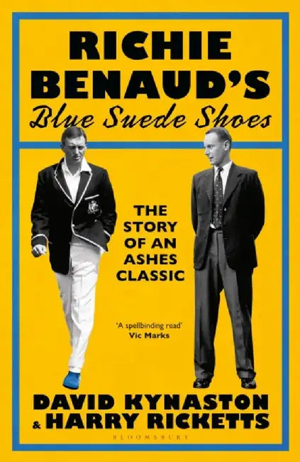 Richie Benaud’s Blue Suede Shoes by David Kynaston