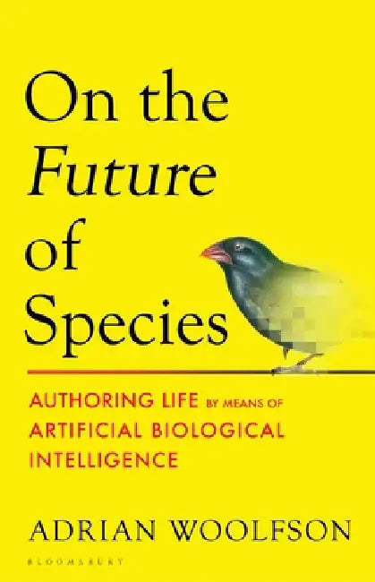 On the Future of Species by Adrian Woolfson