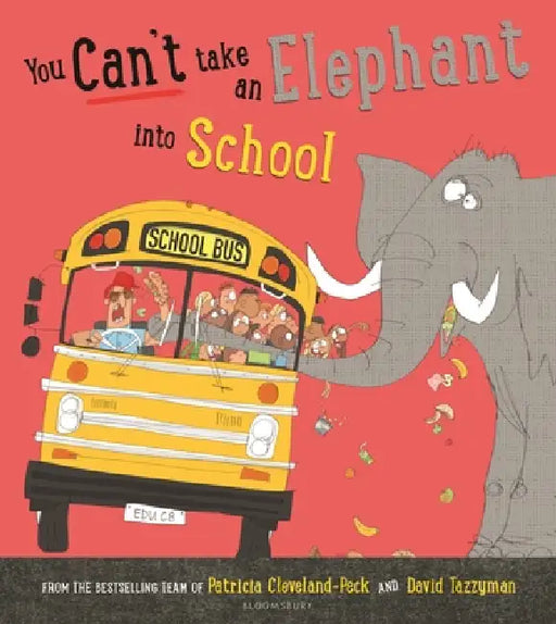 You Can't Take an Elephant into School by Patricia Cleveland-Peck