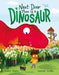 Next Door There Is a Dinosaur: A Funny Picture Book for 3+ with Hidden Dinosaurs on Every Page by Saskia Gwinn, Leanne Coelho