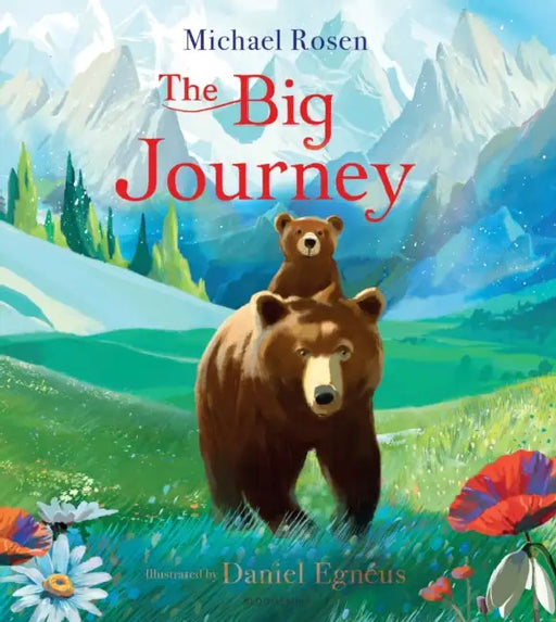 The Big Journey by Michael Rosen, Daniel Egnéus
